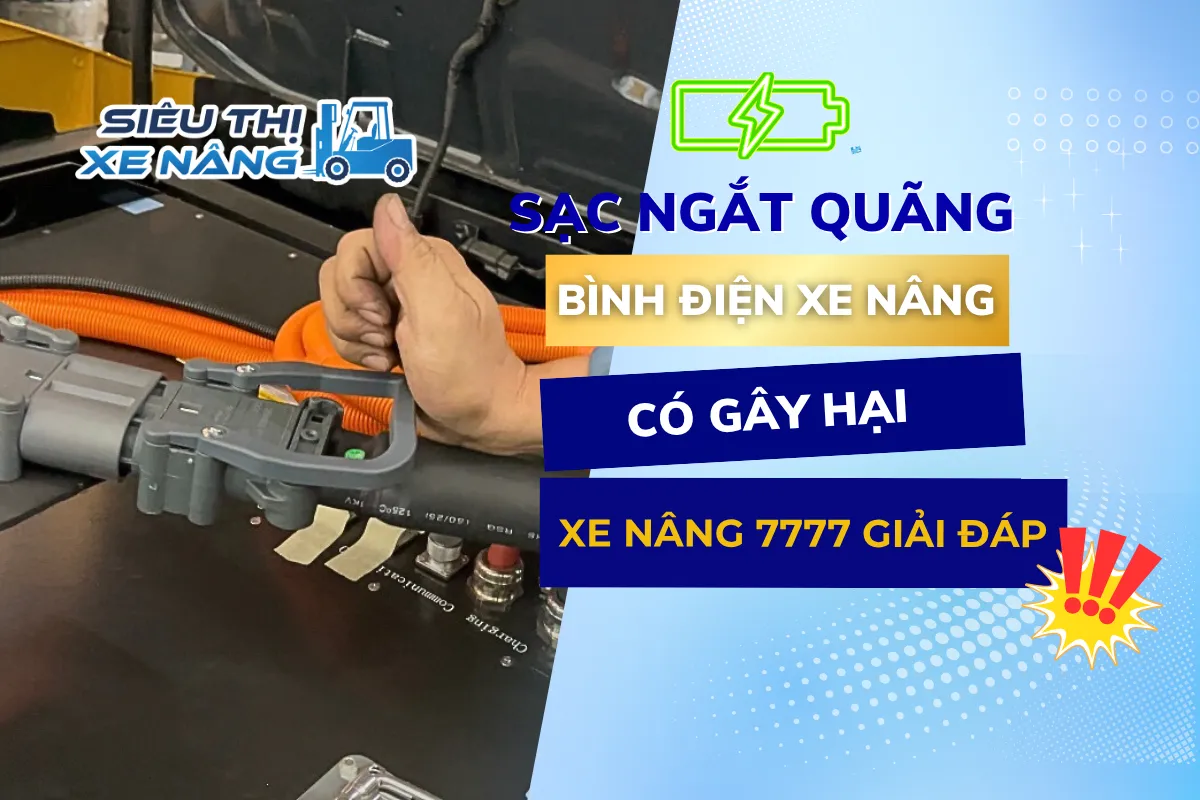 Sạc ngắt quãng bình điện xe nâng là gì?