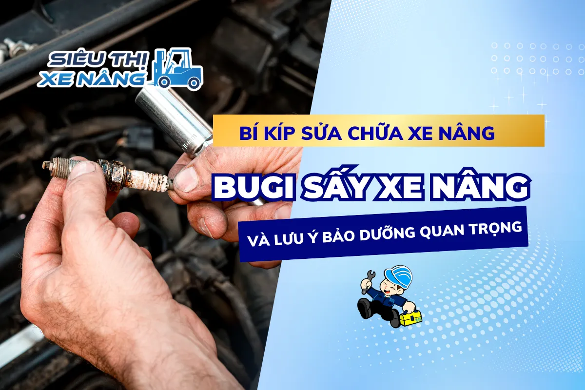 Bugi sấy xe nâng