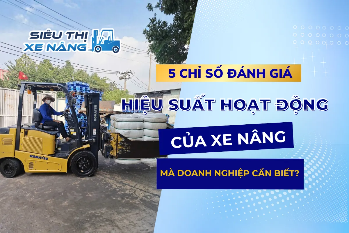 hiệu suất hoạt động xe nâng
