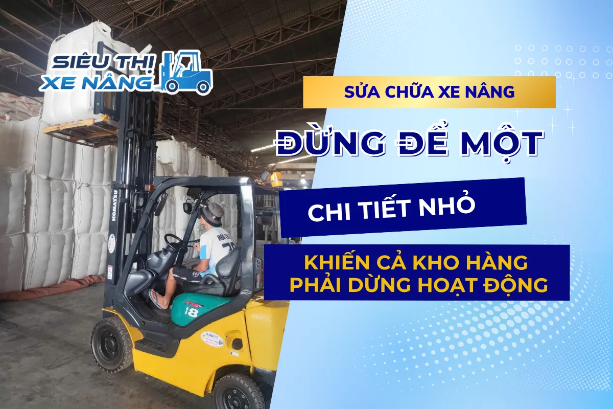 Bí quyết sửa chữa xe nâng hiệu quả