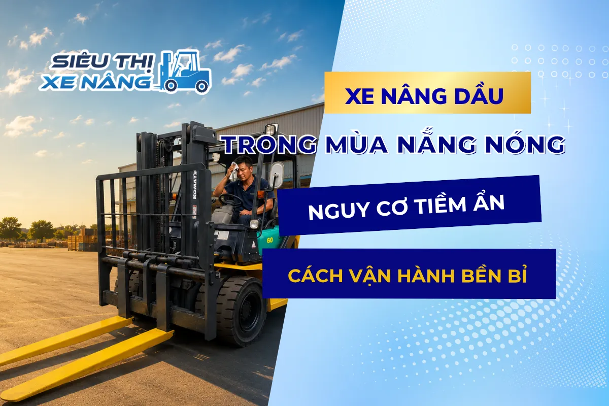 xe nâng dầu vận hành môi trường nhiệt độ cao