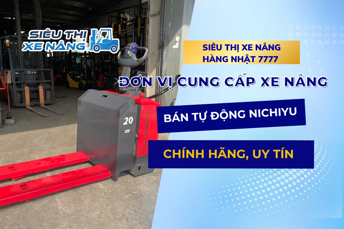 Xe Nâng Bán Tự Động NICHIYU Chính Hãng bìa